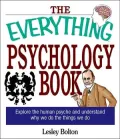 Everything Psychology Book Explore the Human Psyche and Understand Why We Do the Things We Do