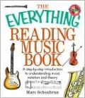 The Everything Reading Music Book: A Step-By-Step Introduction To Understanding Music Notation And Theory