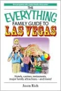 Everything Family Travel Guide To Las Vegas: Hotels, Casinos, Restaurants, Major Family Attractions - And More!
