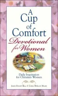 A Cup of Comfort Devotional for Women: Daily Inspiration for Christian Women