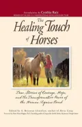 Horse Healers : 50 True Stories of Courage and Hope