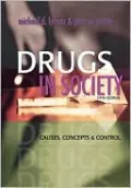 Drugs in Society: Causes, Concepts and Control