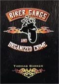 Biker Gangs and Organized Crime
