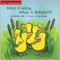 Does a Duck Have a Daddy?