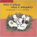 Does a Mouse Have a Mommy?