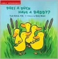 Does a Duck Have a Daddy?: Early Experiences