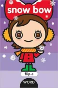 Snow Bow (Flip-A-Word Series)