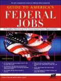 Guide to America's Federal Jobs, Third Edition: A Complete Directory of U. S. Government Career Opportunities