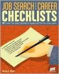 Job Search and Career Checklists: 101 Proven Time-Saving Checklists to Organize and Plan Your Career Search