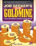 Job Seeker's Online Goldmine: A Step-by-Step Guidebook to Government and No-Cost Web Tools