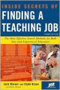 Inside Secrets of Finding a Teaching Job: The Most Effective Search Methods for Both New and Experienced Educators