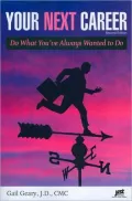 Your Next Career: Do What You've Always Wanted to Do