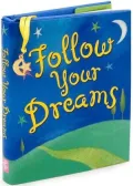 Follow Your Dreams Little Gift Book