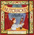 Nutcracker Ballet: A Book, Theater, and Paper Doll Foldout Play Set