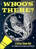 Whoo's There?: A Bedtime Shadow Book