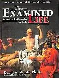 Examined Life Advanced Philosophy for Kids