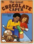 Great Chocolate Caper: A Mystery That Teaches Logic Skills