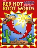 Red Hot Root Words Book 1: Mastering Vocabulary with Prefixes, Suffixes and Root Words