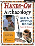 Hands-on Archaeology: Real-Life Activities for Kids