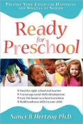 Ready for Preschool: Prepare Your Child for Happiness and Success at School