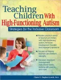 Teaching Children With High-Functioning Autism: Strategies for the Inclusive Classroom