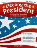 Electing the President (Revised Ed.): An Interactive Simulation on the Electoral Process