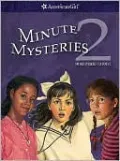 Minute Mysteries 2: More Stories to Solve (American Girls Collection Series)