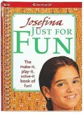 Josefina Just for Fun: The Make it, play it, solve it book of fun