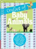 Oodles of Baby Animals: A Collection of Cards, Crafts, Posters, Doodles, Bookmarks, Stickers, Frames - and Lots More - for Girls Who Love Baby Animals