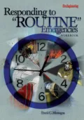 Responding to "Routine" Emergencies