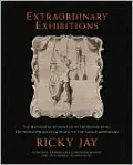 Extraordinary Exhibitions: The Wonderful Remains of an Enormous Head, The Whimsiphusicon & Death to the Savage Unitarians (Broadsides from the Collection of Ricky Jay)