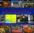 GASTRONOMIE!: Food Museums and Heritage Sites of France
