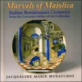Marvels of Maiolica: Italian Renaissance Ceramics from the Corcoran Gallery of Art Collection