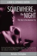 Somewhere in the Night: Film Noir and the American City