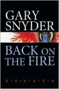 Back on the Fire: Essays by Gary Snyder — book cover