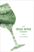 The Irish Wine Trilogy