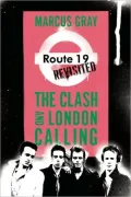 Route 19 Revisited: The Clash and London Calling