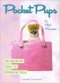 Pocket Pups: The Definitive Guide to Diminutive Dogs