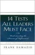 14 Tests All Leaders Must Face: Understanding the Seasons of Refinement