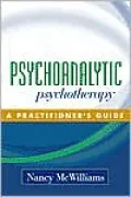 Psychoanalytic Psychotherapy: A Practitioner's Guide