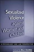 Sexualized Violence Against Women and Children: A Psychology and Law Perspective