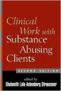 Clinical Work with Substance-Abusing Clients