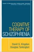 Cognitive Therapy of Schizophrenia