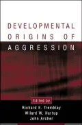 Developmental Origins of Aggression