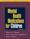 Mental Health Medications for Children: A Primer for School Professionals