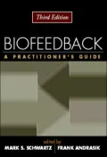 Biofeedback, Third Edition: A Practitioner's Guide