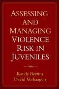 Assessing and Managing Violence Risk in Juveniles