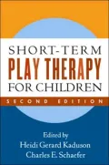 Short-Term Play Therapy for Children, Second Edition