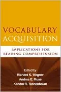Vocabulary Acquisition: Implications for Reading Comprehension