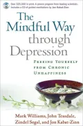 Mindful Way through Depression: Freeing Yourself from Chronic Unhappiness (includes audio CD narrated by Jon Kabat-Zinn)